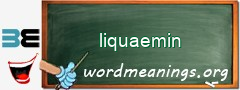 WordMeaning blackboard for liquaemin